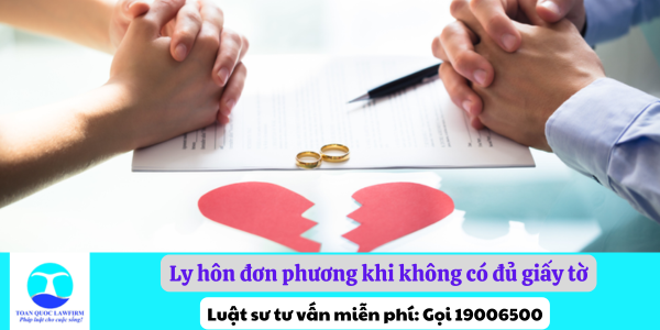 Ly hôn đơn phương khi không có đủ giấy tờ theo quy định của pháp luật hiện hành